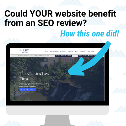 The Calkins Law Firm new website, designed by Alt Media Studios, as displayed on desktop computer screen with words "Could YOUR website benefit from an SEO review? How this one did!" above and arrow pointing down to site